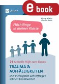 Schnelle Hilfe zum Thema Trauma u. Auffälligkeiten (eBook, PDF)