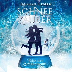 Küss den Schneemann (Schneezauber 1) (MP3-Download) - Siebern, Hannah