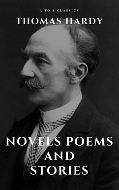 Thomas Hardy :Novels, Poems and Stories (eBook, ePUB) - Hardy, Thomas; Classics, A to Z