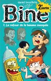 Bine tome 7.2 : Le retour de la banane masquee (eBook, ePUB) Bine tome 7.2 : Le retour de la banane masquee (eBook, ePUB)