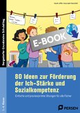 80 Ideen zur Förderung d. Ich-Stärke und Sozialk. (eBook, PDF)