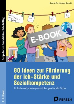 80 Ideen zur Förderung d. Ich-Stärke und Sozialk. (eBook, PDF) - Löffler, Sarah; Lipke-Bauriedel, Anja