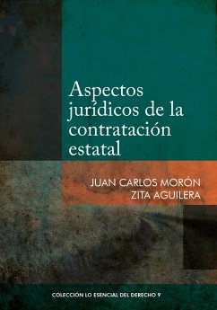 Aspectos jurídicos de la contratación estatal (eBook, ePUB) - Morón, Juan Carlos; Aguilera, Zita
