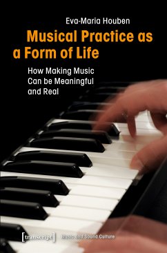 Musical Practice as a Form of Life (eBook, PDF) - Houben, Eva-Maria