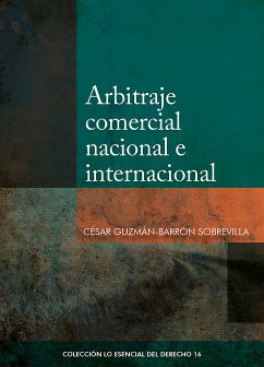 Arbitraje comercial nacional e internacional (eBook, ePUB) - Guzmán-Barrón, César