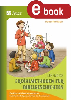 Lebendige Erzählmethoden für Bibelgeschichten (eBook, PDF) - Blumhagen, Doreen