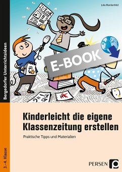 Kinderleicht die eigene Klassenzeitung erstellen (eBook, PDF) - Blankenfeld, Julia