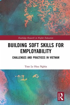 Building Soft Skills for Employability (eBook, ePUB) - Nghia, Tran Le Huu