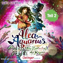 Die Botschaft des Regens / Alea Aquarius Bd.5.2 (MP3-Download) - Stewner, Tanya