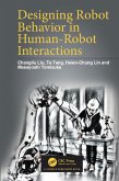 Designing Robot Behavior in Human-Robot Interactions (eBook, PDF)