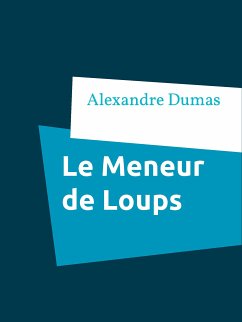 Le Meneur de Loups (eBook, ePUB) - Dumas, Alexandre