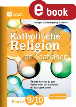 Katholische Religion an Stationen 9-10 Gymnasium (eBook, PDF) - Jarzina, Rüdiger; Radmehr, Ingeborg