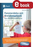 Fensterdeko mit Kreidemarkern für die Grundschule (eBook, PDF)