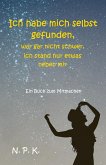 Ich habe mich selbst gefunden, war gar nicht schwer, ich stand nur etwas neben mir. (eBook, ePUB)