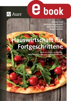 Hauswirtschaft für Fortgeschrittene (eBook, PDF) - Troll, C.; Engelhardt, M.; Pohmann, S.; Schmitz, B.