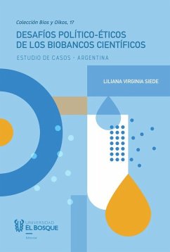 Desafíos político-éticos de los biobancos científicos (eBook, ePUB) - Siede, Liliana Virginia
