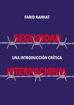 Seguridad internacional: Una introducción crítica (eBook, ePUB) - Kahhat, Farid