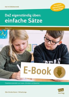 DaZ eigenständig üben: einfache Sätze - GS (eBook, PDF) - Schulte-Bunert, Ellen; Junga, Michael