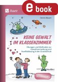 Keine Gewalt im Klassenzimmer (eBook, PDF)