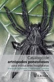 Catálogo de artrópodos ponzoñosos para instituciones hospitalarias (eBook, PDF)