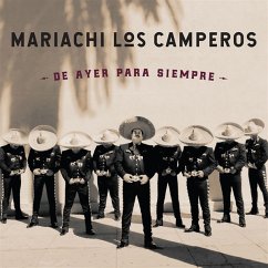 De Ayer Para Siempre - Mariachi Los Camperos