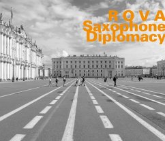 Saxophone Diplomacy - Rova