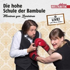 Die Hohe Schule Der Bambule-Manieren Zum Laminie - Ensemble Weltkritik Deluxe