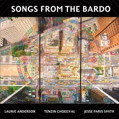 Songs From The Bardo - Anderson,Laurie/Choegyal,Tenzin/Smith,Jesse