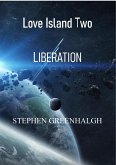 Love Island Two - Liberation (Love Island Two Scify/Fantasy Series, #2) (eBook, ePUB)