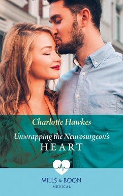 Cover Unwrapping The Neurosurgeon's Heart (Mills & Boon Medical) (eBook, ePUB)