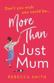 More Than Just Mum (eBook, ePUB)