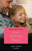 Maverick Holiday Magic (Mills & Boon True Love) (Montana Mavericks: Six Brides for Six Brother, Book 5) (eBook, ePUB)