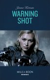 Warning Shot (Mills & Boon Heroes) (Protectors at Heart, Book 3) (eBook, ePUB)