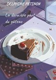 La dernière part du gâteau (eBook, ePUB)