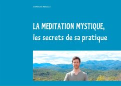 La méditation mystique, les secrets de sa pratique (eBook, ePUB)