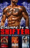 Claimed by a Shifter : Shapeshifter Romance Collection (eBook, ePUB)