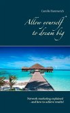 Allow yourself to dream big! (eBook, ePUB) Allow yourself to dream big! (eBook, ePUB)