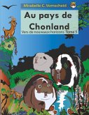 Au pays de Chonland, vers de nouveaux horizons (eBook, ePUB) Au pays de Chonland, vers de nouveaux horizons (eBook, ePUB)