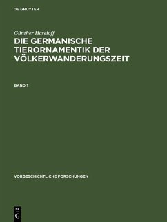 Die germanische Tierornamentik der Völkerwanderungszeit (eBook, PDF) - Haseloff, Günther
