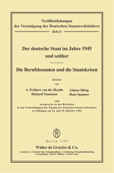Der deutsche Staat im Jahre 1945 und seither. Die Berufsbeamten und die Staatskrisen (eBook, PDF)