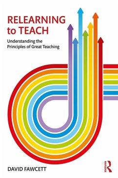 Relearning to Teach (eBook, ePUB) - Fawcett, David