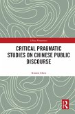 Critical Pragmatic Studies on Chinese Public Discourse (eBook, ePUB)