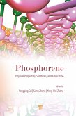 Phosphorene: Physical Properties, Synthesis, and Fabrication (eBook, PDF)