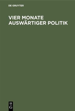 Cover Vier Monate auswärtiger Politik (eBook, PDF)