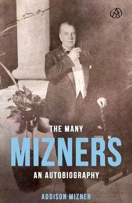 The Many Mizners (eBook, ePUB) The Many Mizners (eBook, ePUB)
