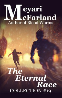 The Eternal Race (Collections, #19) (eBook, ePUB) - McFarland, Meyari