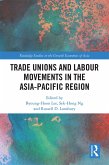 Trade Unions and Labour Movements in the Asia-Pacific Region (eBook, PDF)
