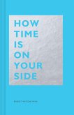 How Time Is on Your Side (eBook, ePUB)