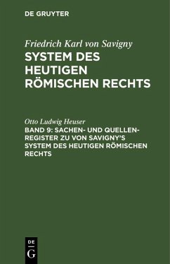 Sachen- und Quellen-Register zu von Savigny's System des heutigen römischen Rechts (eBook, PDF) - Heuser, Otto Ludwig