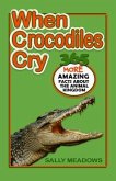 When Crocodiles Cry (eBook, ePUB) When Crocodiles Cry (eBook, ePUB)